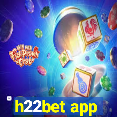 h22bet app